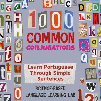 1000 Common Conjugations: Learn Portuguese Through Simple Sentences