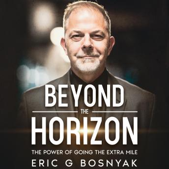 Beyond the Horizon: The Power of Going The Extra Mile