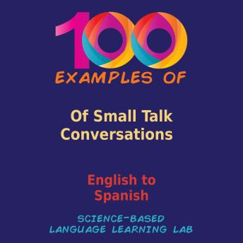 100 Examples Of Small Talk Conversations: English to Spanish Cover