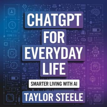 ChatGPT for Everyday Life