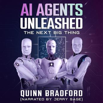 AI Agents Unleashed: The Next Big Thing