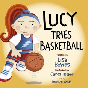Lucy Tries Basketball