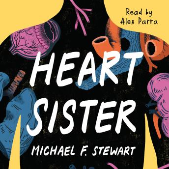 Heart Sister, Audio book by Michael F. Stewart