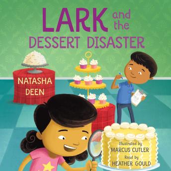 Download Lark and the Dessert Disaster by Natasha Deen