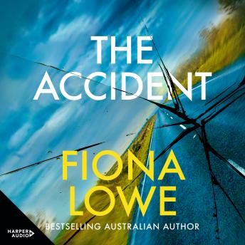Download Accident: Gripping, thought-provoking, a new mystery from a bestselling Australian author by Fiona Lowe
