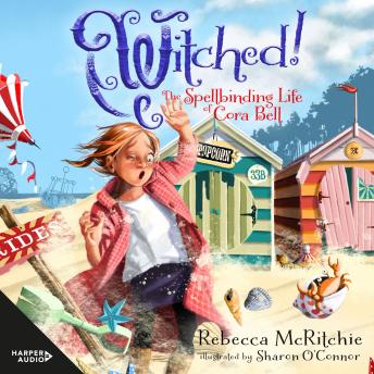 Witched!: The Spellbinding Life of Cora Bell (Jinxed, #3)