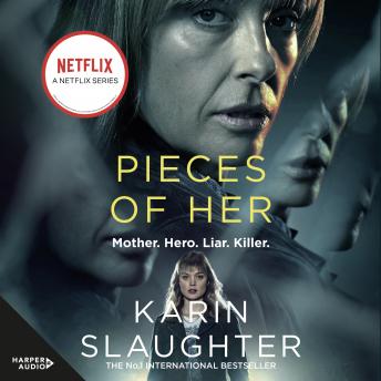 Pieces of Her, Audio book by Karin Slaughter