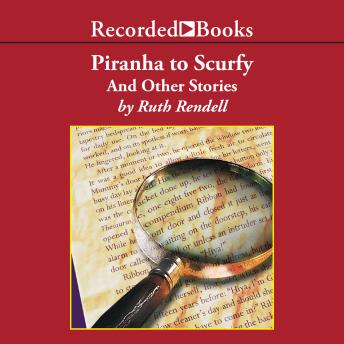 Piranha to Scurfy: And Other Stories