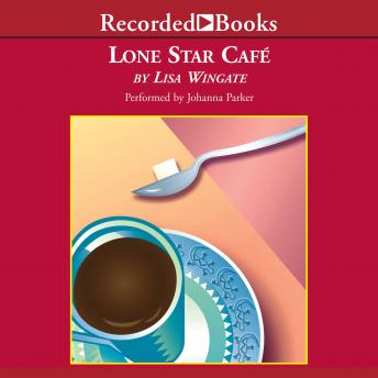 Lone Star Cafe, Audio book by Lisa Wingate