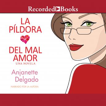 [Spanish] - La pildora del mal amor (Heartbreak Pill)