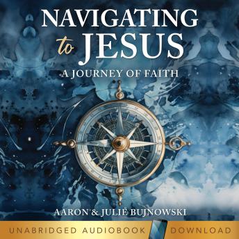 Navigating to Jesus: A Journey of Faith