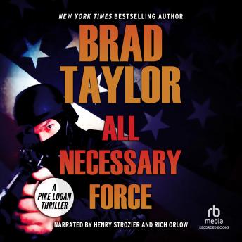 thumbnail image 2 of All Necessary Force (Pike Logan Thriller) By Brad Taylor – Hardcover, Very Good Condition 2 of 6