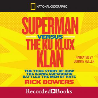 Superman Versus The Ku Klux Klan by Rick Bowers