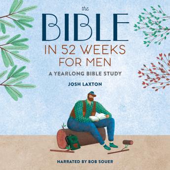 The Bible in 52 Weeks for Men: A Yearlong Bible Study