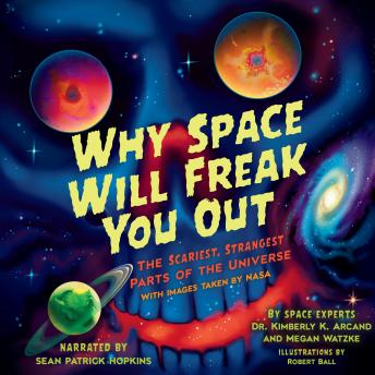 Why Space Will Freak You Out