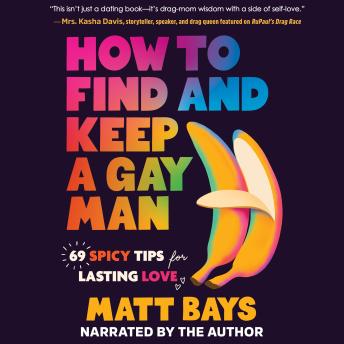 How to Find and Keep a Gay Man