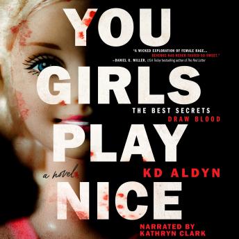 You Girls Play Nice: A Novel