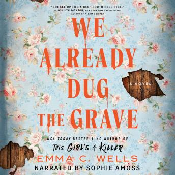 We Already Dug the Grave: A Novel