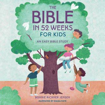 The Bible in 52 Weeks for Kids: An Easy Bible Study