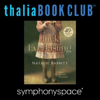 Thalia Book Club: 40th Anniversary of Tuck Everlasting with Natalie Babbitt