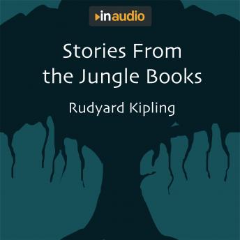 Stories From the Jungle Books, Audio book by Rudyard Kipling