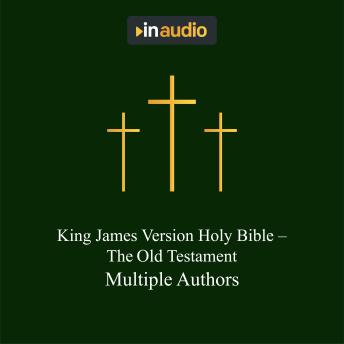 King James Version Holy Bible - The Old Testament: Old Testament