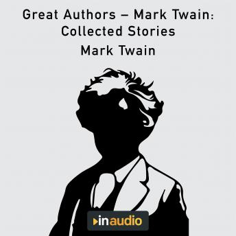 Great Authors – Mark Twain: Collected Stories