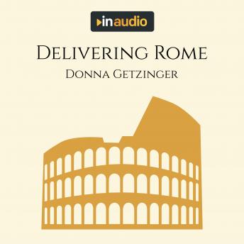 Delivering Rome: The Adventures of a Young Roman Courier