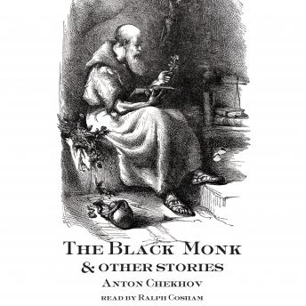 Black Monk and Other Stories, Audio book by Anton Chekhov