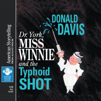 Dr. York, Miss Winnie and the Typhoid Shot