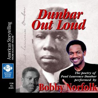 Dunbar Out Loud: The Poetry of Paul Laurence Dunbar