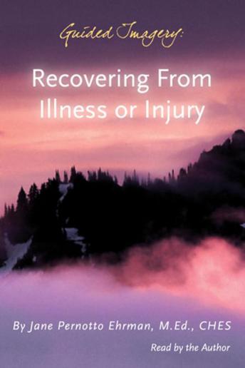 Guided Imagery - Recovering from Illness or Injury
