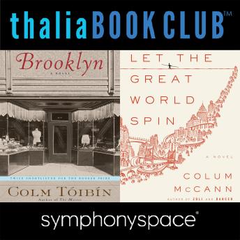 Thalia Book Club: Colum McCann's Let the Great World Spin and Colm Toibin's Brooklyn