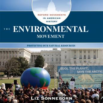 Environmental Movement: Protecting Our Natural Resources, Audio book by Liz Sonneborn