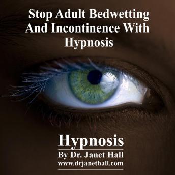 Stop Adult Bedwetting and Incontinence