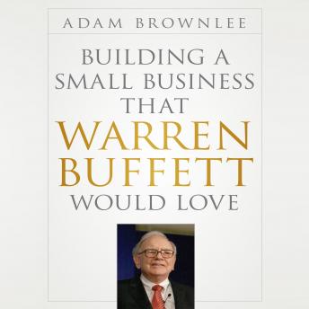 Download Building a Small Business that Warren Buffett Would Love