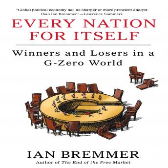 Every Nation for Itself: Winners and Losers in a G-Zero World