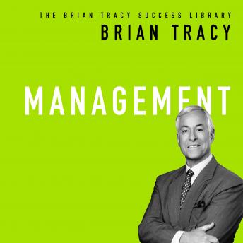 Management: The Brian Tracy Success Library, Brian Tracy