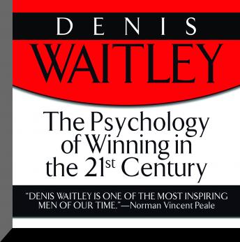 Psychology of Winning in the 21st Century, Audio book by Denis Waitley