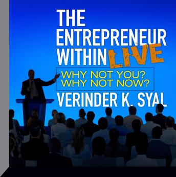 The Entrepreneur Within LIVE: Why Not You?  Why Not Now?