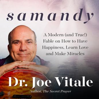 Samandy: A Modern (and True!) Fable on How to Have Happiness, Learn Love, and Make Miracles sample.