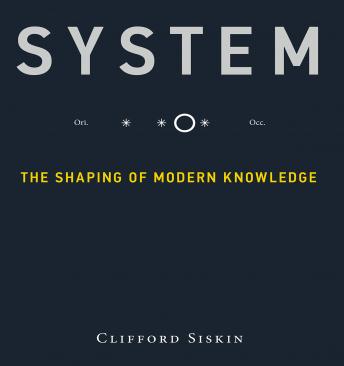 System: The Shaping of Modern Knowledge (Infrastructures)