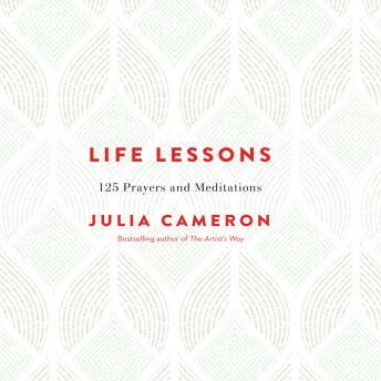 Life Lessons: 125 Prayers and Meditations
