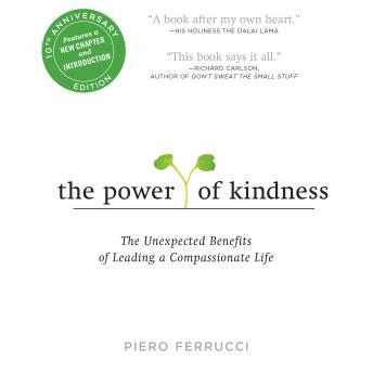 Power of Kindness 10th Anniversary Edition: The Unexpected Benefits of Leading a Compassionate Life--Tenth Anniversary Edition sample.