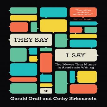 Download They Say, I Say: The Moves That Matter in Academic Writing by Gerald Graff, Cathy Birkenstein