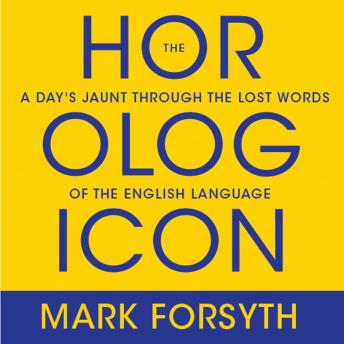 Horologicon: A Day's Jaunt Through the Lost Words of the English Language sample.