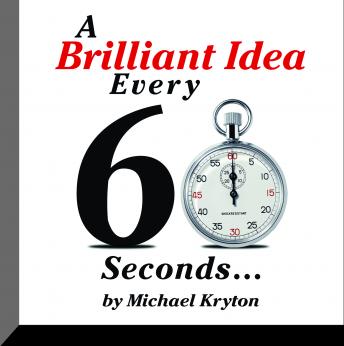 A Brilliant Idea Every 60 Seconds