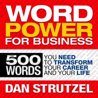 Word Power for Business: 500 Words You Need to Transform Your Career and Your Life sample.