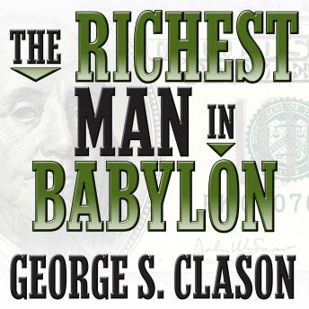 Listen Best Audiobooks Self Development The Richest Man in Babylon by George Clason Free Audiobooks Download Self Development free audiobooks and podcast