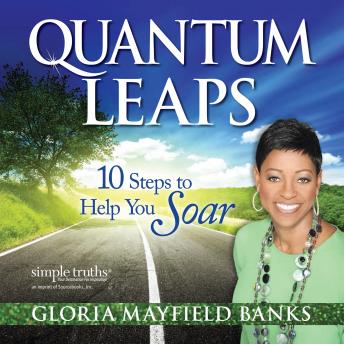 Quantum Leaps: 10 Steps to Help You Soar